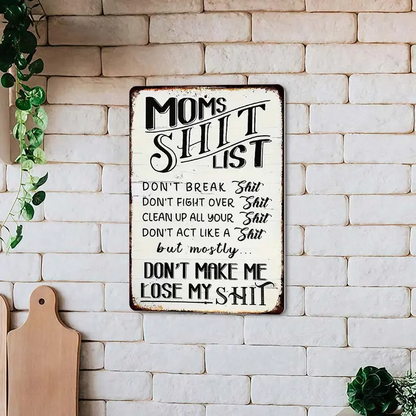 ❤️"Mom’s Shit List" Funny Metal Sign – Sarcastic Tin Plaque for the Queen of the House