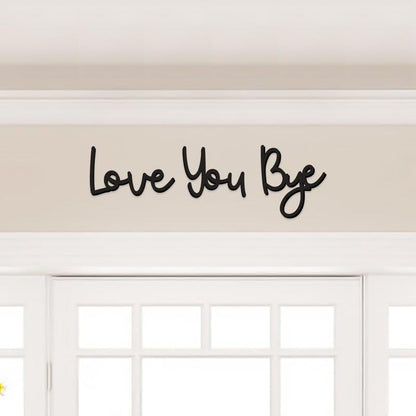 "Love you Bye" ✨Wooden Wall Hanging Sign Decoration - No Wall Damage