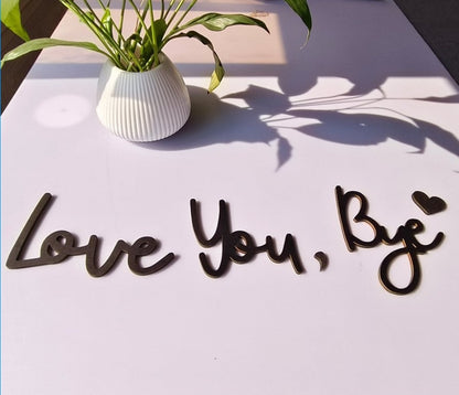 "Love you Bye" ✨Wooden Wall Hanging Sign Decoration - No Wall Damage